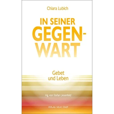 Abbildung von In Seiner Gegenwart: Gebet und Leben (Spiritualität)