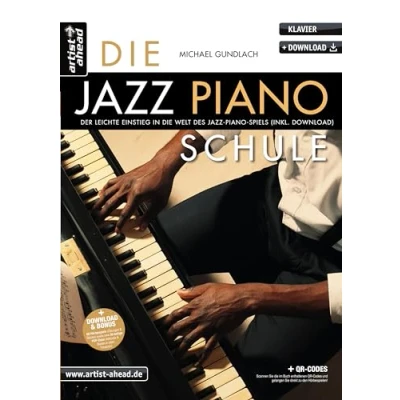 Abbildung von die Jazz Piano Schule: Der leichte Einstieg in Welt des Spiels (inkl. QR Codes + Audio Download). Lehrbuch. Klavierschule. Klavierstücke. Fingertraining. Klaviernoten.