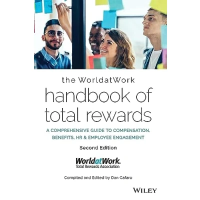 Abbildung von The Worldatwork Handbook of Total Rewards: A Comprehensive Guide to Compensation, Benefits, HR &amp; Employee Engagement