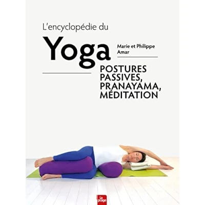 Abbildung von L&#039;encyclopédie du yoga: Postures passives, Pranayama et méditation