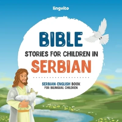 Abbildung von Bible stories for children in Serbian All time favorite &amp; English languages: An illustrated book of ... Books Bilingual Children, Band 3)