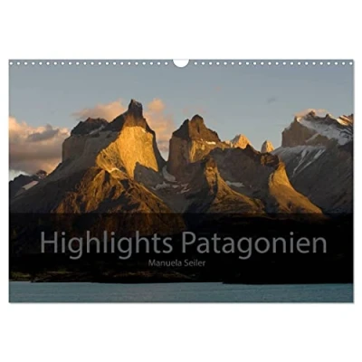 Abbildung von Patagonien 2025 Highlights von Manuela Seiler (Wandkalender DIN A3 quer), CALVENDO Monatskalender