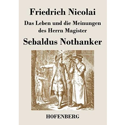 Abbildung von Das Leben und die Meinungen des Herrn Magister Sebaldus Nothanker