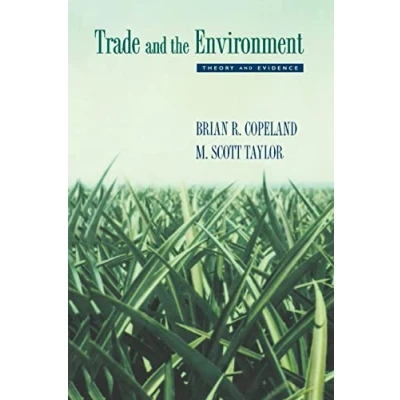Abbildung von Trade and the Environment: Theory Evidence (Princeton Series in International Economics)
