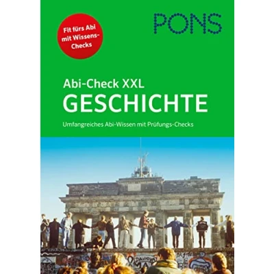 Abbildung von PONS Abi Check XXL Geschichte: Umfangreiches Wissen mit Prüfungs Checks