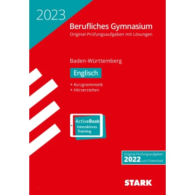 Abbildung von STARK Abiturprüfung Berufliches Gymnasium 2023 Englisch BaWü (Abitur Prüfungen)