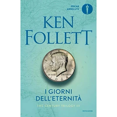 Abbildung von I giorni dell&#039;eternità. The century trilogy (Oscar absolute)