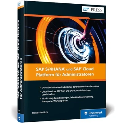 Abbildung von SAP S/4HANA und Cloud Platform für Administratoren: Basisadministration SCP, IoT (SAP PRESS)