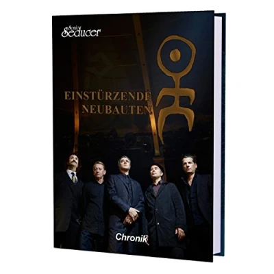 Abbildung von Einstürzende Neubauten Chronik / Buch von Sonic Seducer im Hardcover, limitiert (nur 499 Exemplare) und handnummeriert