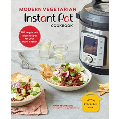 Abbildung von Modern Vegetarian Instant Pot Cookbook: 101 Veggie and Vegan Recipes for Your Multi cooker