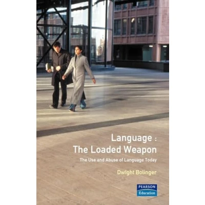 Abbildung von Language The Loaded Weapon: Use and Abuse of Today (Routledge Linguistics Classics)