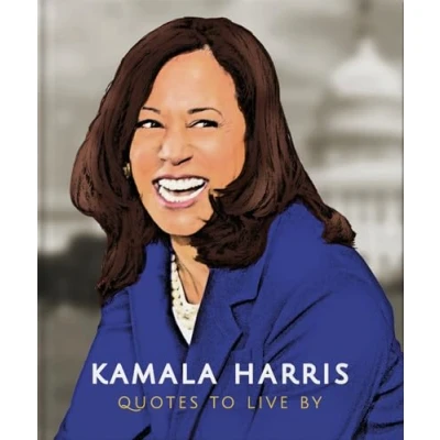 Abbildung von Kamala Harris: Quotes to Live By (Little Book of)