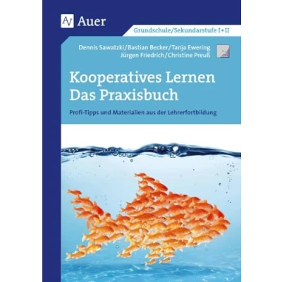 Abbildung von Kooperatives Lernen Das Praxisbuch: Profi Tipps und Materialien aus der Lehrerfortbildung (5. bis 10. Klasse): ... Klassenstufen) (Querenburg Praxisbücher)