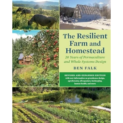 Abbildung von The Resilient Farm and Homestead: 20 Years of Permaculture Whole Systems Design