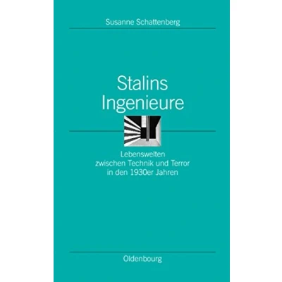 Abbildung von Stalins Ingenieure: Lebenswelten zwischen Technik und Terror in den 1930er Jahren (Ordnungssysteme, 11, Band 11)