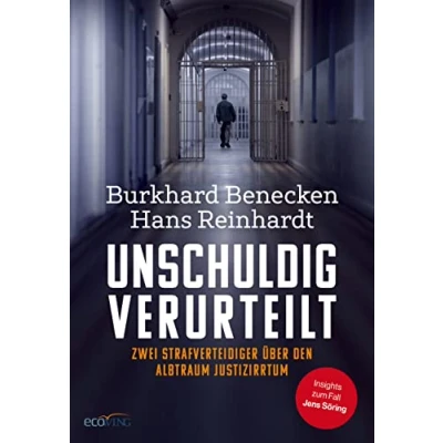 Abbildung von Unschuldig verurteilt: Zwei Strafverteidiger über den Albtraum Justizirrtum