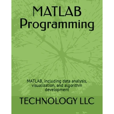 Abbildung von MATLAB Programming: MATLAB, including data analysis, visualization, and algorithm development
