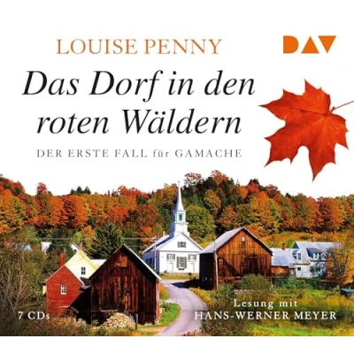 Abbildung von Das Dorf in den roten Wäldern. Der erste Fall für Gamache: Lesung mit Hans Werner Meyer (7 CDs) (Ein Gamache)