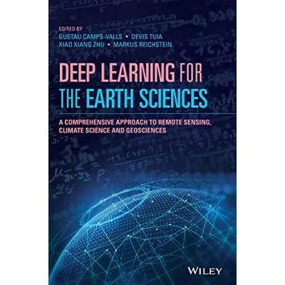 Abbildung von Deep Learning for the Earth Sciences: A Comprehensive Approach to Remote Sensing, Climate Science, and Geosciences