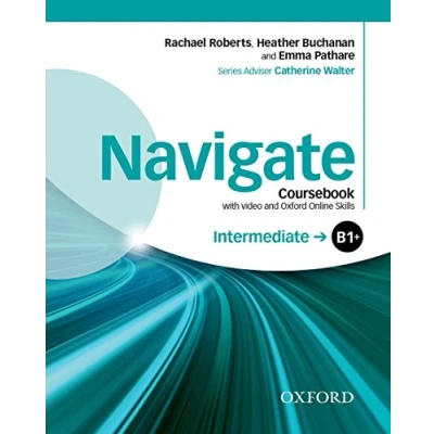 Abbildung von Navigate: Intermediate B1+: Coursebook with DVD and Oxford Online Skills: Your direct route to English success