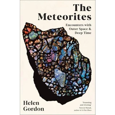 Abbildung von The Meteorites: Encounters with Outer Space and Deep Time