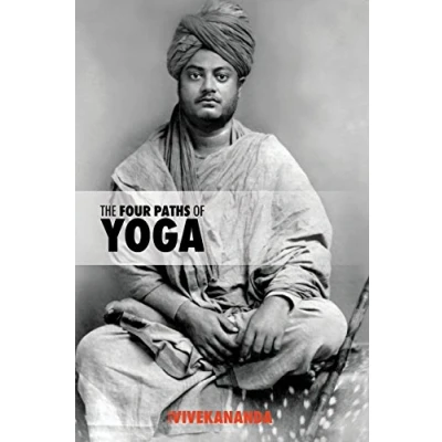 Abbildung von The Four Paths of Yoga: Jnana Yoga, Raja Karma Bhakti Yoga