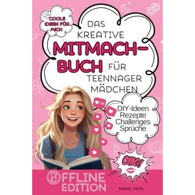 Abbildung von Coole Ideen für mich: Das kreative Mitmachbuch Teenager Mädchen ab 11: Offline Edition DIY Ideen, Rezepte, Challenges, Sprüche