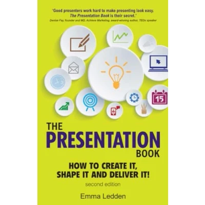 Abbildung von The Presentation Book, 2/E: How to Create It, Shape It and Deliver It!