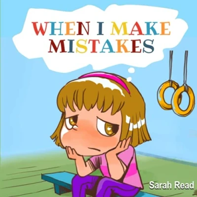 Abbildung von When I Make Mistakes: ( Kids Books About Emotions &amp; Feelings, Children’s Ages 3 5, Preschool, Kindergarten) (Emotional Regulation, Band 2)