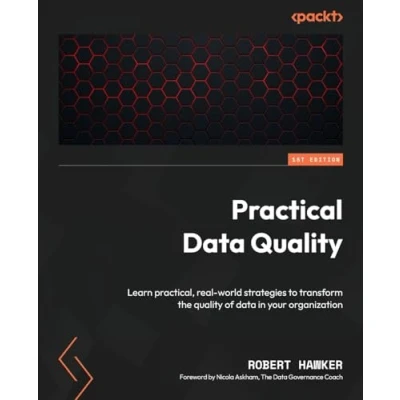 Abbildung von Practical data Quality: Learn practical, real world strategies to transform the quality of in your organization