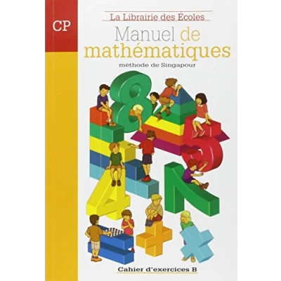 Abbildung von Manuel de mathématiques CP. Méthode Singapour. Cahier d&#039;exercices B. Per la Scuola elemantare