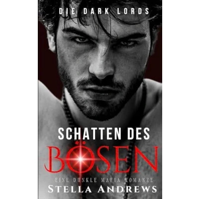 Abbildung von Schatten des Bösen: Eine dunkle Mafia Romanze (Die Dark Lords, Band 2)