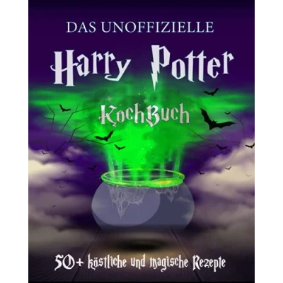 Abbildung von Das Inoffizielle Harry Potter kochbuch: Eine magische Sammlung köstlicher und faszinierender Rezepte für Fans