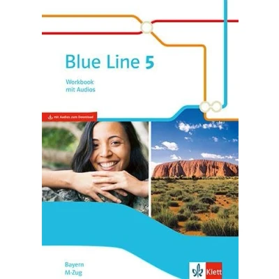 Abbildung von Blue Line 5 M Zug. Ausgabe Bayern: Workbook mit Audios Klasse 9 (Blue Line. für Bayern ab 2017)