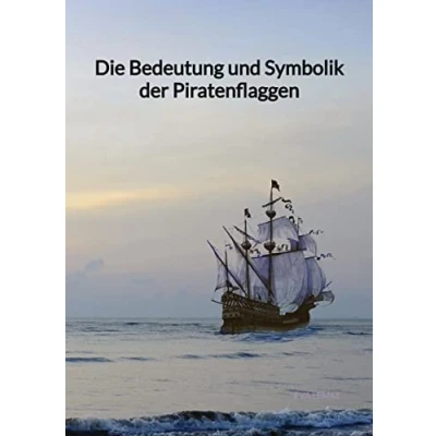 Abbildung von Die Bedeutung und Symbolik der Piratenflaggen