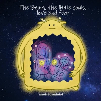 Abbildung von the Being, little souls, love and fear (The Being souls)
