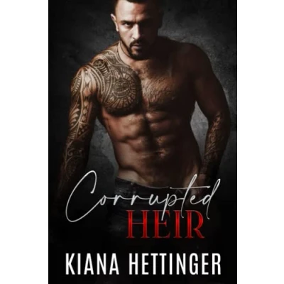 Abbildung von Corrupted Heir: Eine düstere Mafia Romanze über Feinde, die zu Liebenden werden (Mafia Kings: Corrupted, Band 1)