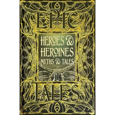 Abbildung von Heroes &amp; Heroines Myths Tales: Epic Anthology of Classic Tales (Gothic Fantasy)