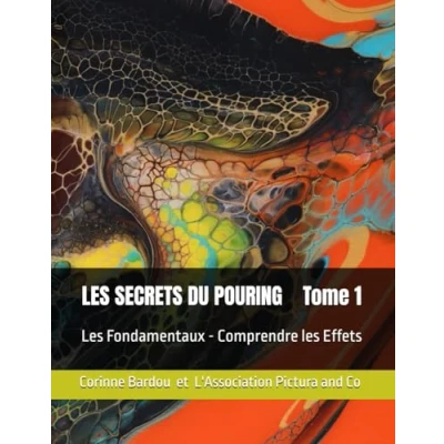 Abbildung von les Fondamentaux Comprendre Effets Tome 1: par Corinne BARDOU (LES SECRETS DU POURING, Band 1)