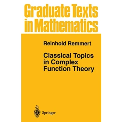 Abbildung von Classical Topics in Complex Function Theory (Graduate Texts Mathematics, 172, Band 172)