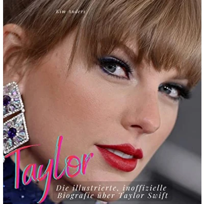Abbildung von Taylor Swift: Die illustrierte, inoffizielle Biografie über Swift