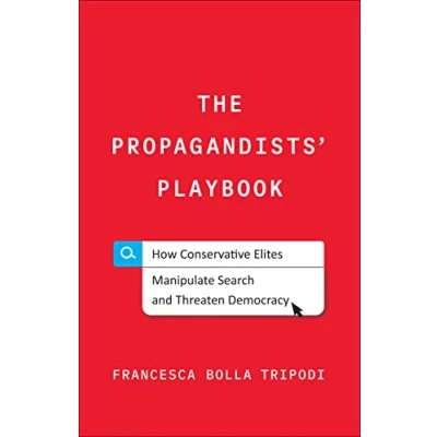 Abbildung von The Propagandists&#039; Playbook: How Conservative Elites Manipulate Search and Threaten Democracy