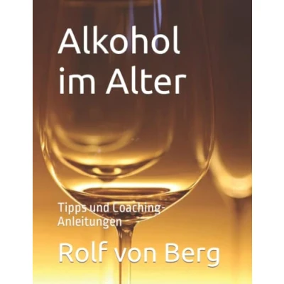 Abbildung von Alkohol im Alter: Tipps und Coaching Anleitungen (PRAXIS ALKOHOL)