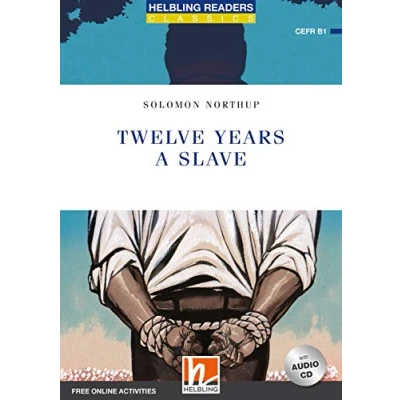Abbildung von Twelve Years a Slave, mit 1 Audio CD: Helbling Readers Blue Series Classics / Level 5 (B1) (Helbling Classics)
