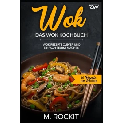 Abbildung von WOK, Das WOK Kochbuch: Rezepte clever und einfach selbst machen. (66 zum Verlieben, Band 51)
