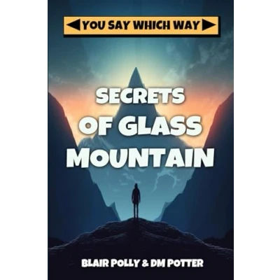 Abbildung von Secrets of Glass Mountain (You Say Which Way)