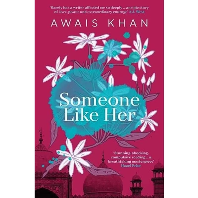 Abbildung von Someone Like Her: the exquisite, heart wrenching, eye opening new novel from bestselling author of No Honour