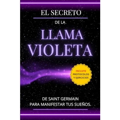 Abbildung von El Secreto de la Llama Violeta Saint Germain para manifestar tus sueños: Incluye protocolos y ejercicios