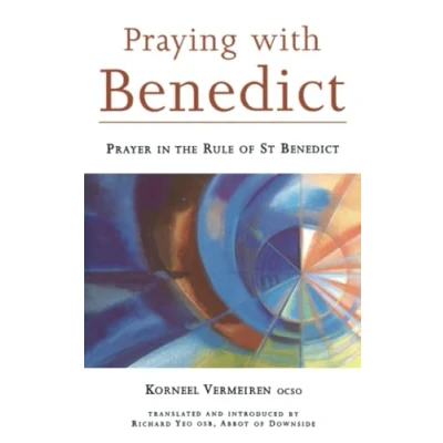 Abbildung von Praying with Benedict: Prayer in the Rule of St. Benedict (Cistercian Studies Series, Band 190)
