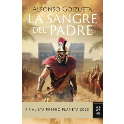 Abbildung von La sangre del padre: Finalista Premio Planeta 2023 (Autores Españoles e Iberoamericanos)